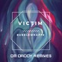 Victim (OM Daddy Remixes)