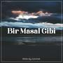 Bir Masal Gibi