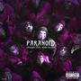 Paranoid (feat. Neno Calvin) [Explicit]