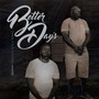 Better Days (feat. Gerard Brooks)