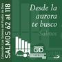 Salmos Parte 2 - Desde la Aurora te Busco