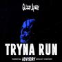 Tryna Run (Explicit)