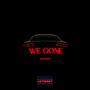 We Gone (Explicit)