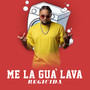 Me la Gua' Lava (Explicit)