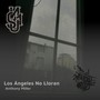 Los Angeles No Lloran (Explicit)