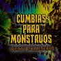 Cumbias Para Monstruos