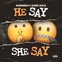 HE SAY SHE SAY (feat. Kee Riche$ & Dezzie Gee) [Explicit]