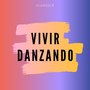 Vivir Danzando