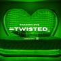 Twisted (Sped Up) Slowed Down [Explicit]