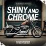 Shiny And Chrome The Single (Explicit)