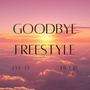 Goodbye Freestyle (Explicit)