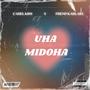 UHA MIDOHA (feat. Frend Kablaki) [Explicit]