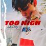 Too High (Explicit)