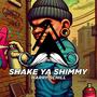 Shake Ya Shimmy (Radio-Edit) (Radio-Edit)