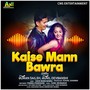 Kaise Mann Bawra