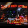 Came Up From Nothing (Explicit)