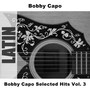 Bobby Capo Selected Hits Vol. 3