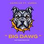 Big Dawg (feat. Xueen) [Explicit]
