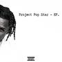 Project Pop Star (Explicit)