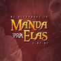 Manda Pra Elas (Explicit)