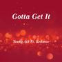 Gotta Get It (feat. Young Ath) [Explicit]