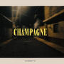 CHAMPAGNE (Explicit)