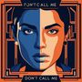 Don't Call Me