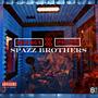 Spazz Brothers (feat. SpazzKing) [Explicit]