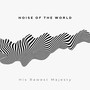 Noise of the World