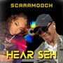 Hear Seh (Explicit)
