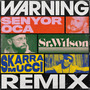 Warning (Remix)