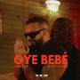 Oye Bebé (feat. Gilberta Wilson)