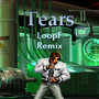 Tears（LoopF Remix）