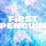 FiRST PENGUiN (feat. たかむらひびき, かざまつりあさひ, こむらさきももか & やまだかのん)