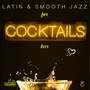 Latin & Smooth Jazz for Cocktails Bar