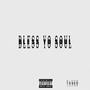 Bless Yo Soul (Explicit)