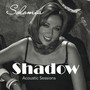 Shadow (Acoustic Sessions)