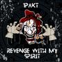 Revenge With My Spirit CKT004