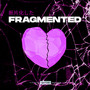 Fragmented (Explicit)