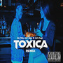 Toxica Remix (Remix) [Explicit]