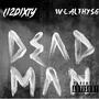 Dead men ft wealthysg (Explicit)