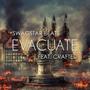 Evacuate (feat. Crafted) [Explicit]