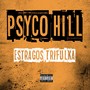 Psycho Hill (Explicit)