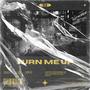 Turn Me Up (Explicit)