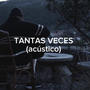 Tantas Veces - Acústico