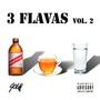 3 Flavas, Vol. 2 (Explicit)