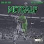 Metcalf (feat. Cp da Menace) [Explicit]