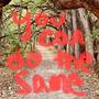 You Can Do the Same (Explicit)