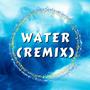 Water (Remix)