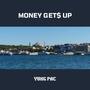 MONEY GET$ UP (Explicit)